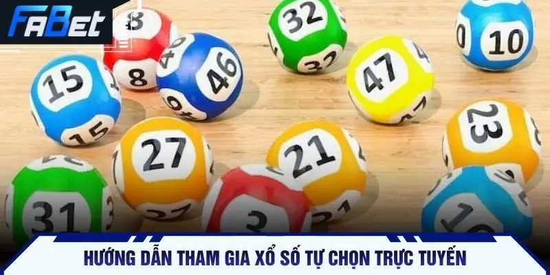 hướng dẫn tham gia xổ số tự chọn trực tuyến