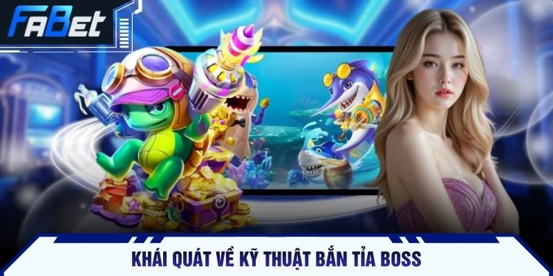 Khái quát về kỹ thuật bắn tỉa Boss