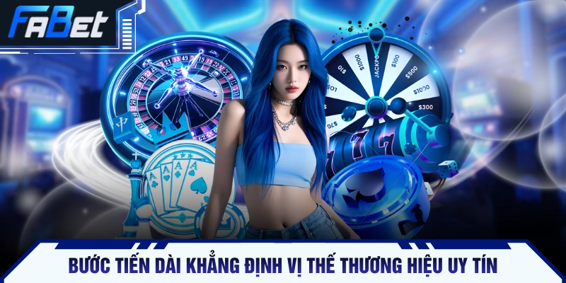 Bước tiến dài khẳng định vị thế thương hiệu uy tín